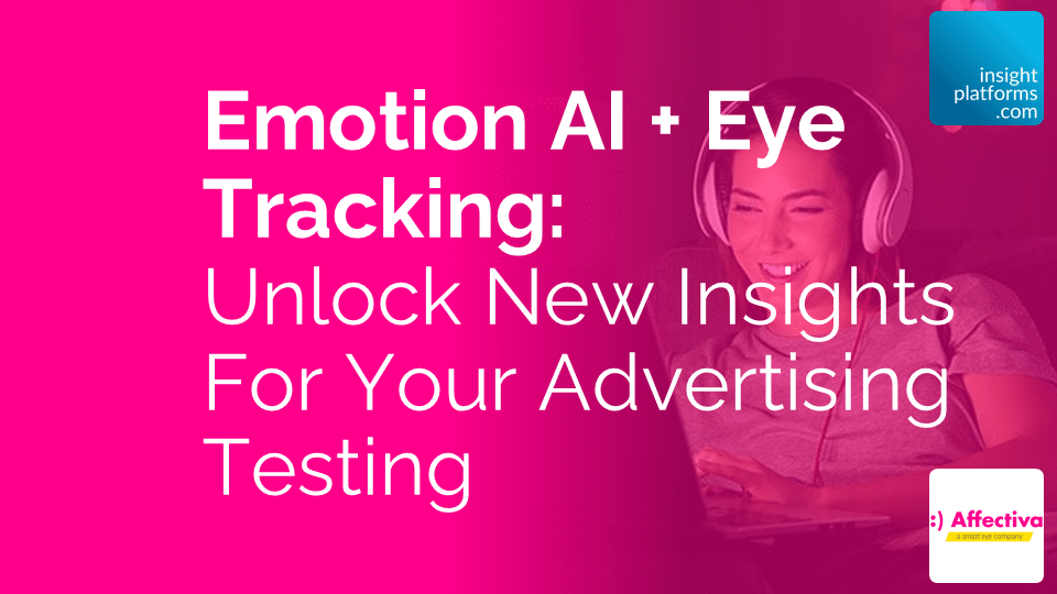 Affectiva-Webinar-Emotion-AI-Eye-Tracking-Advertising-Testing-Featured-Image-2